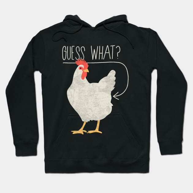 Guess what - Chicken butt Hoodie by valentinahramov